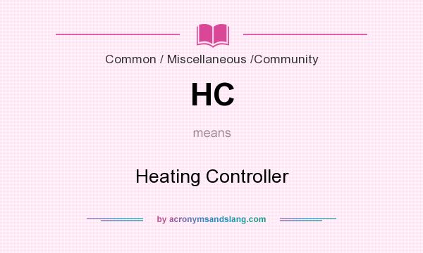 What does HC mean? It stands for Heating Controller
