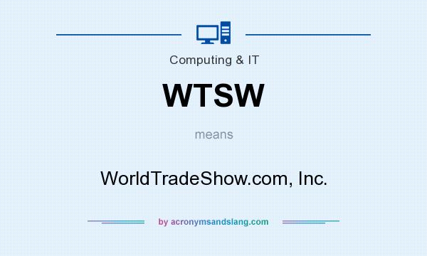 What does WTSW mean? It stands for WorldTradeShow.com, Inc.