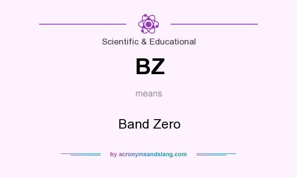 What does BZ mean? It stands for Band Zero