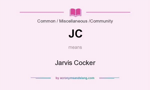 What does JC mean? It stands for Jarvis Cocker