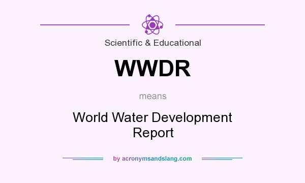 What does WWDR mean? It stands for World Water Development Report