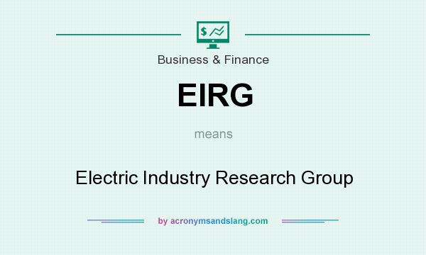 What does EIRG mean? It stands for Electric Industry Research Group