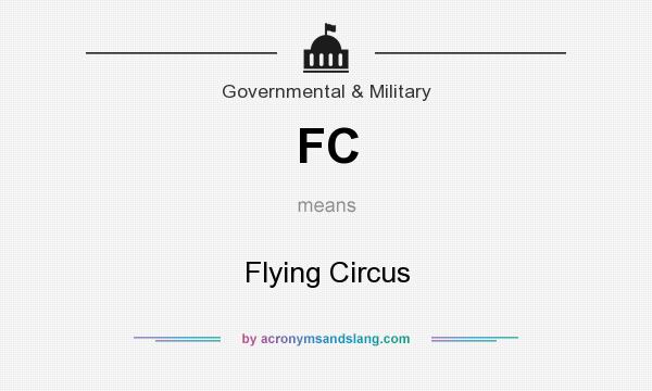 What does FC mean? It stands for Flying Circus