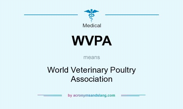 What does WVPA mean? It stands for World Veterinary Poultry Association