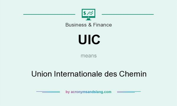What does UIC mean? It stands for Union Internationale des Chemin