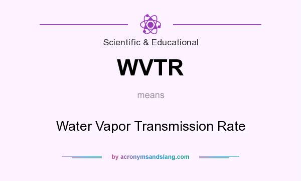 What does WVTR mean? It stands for Water Vapor Transmission Rate