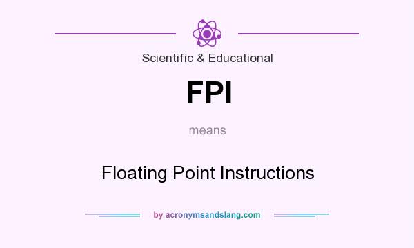 What does FPI mean? It stands for Floating Point Instructions