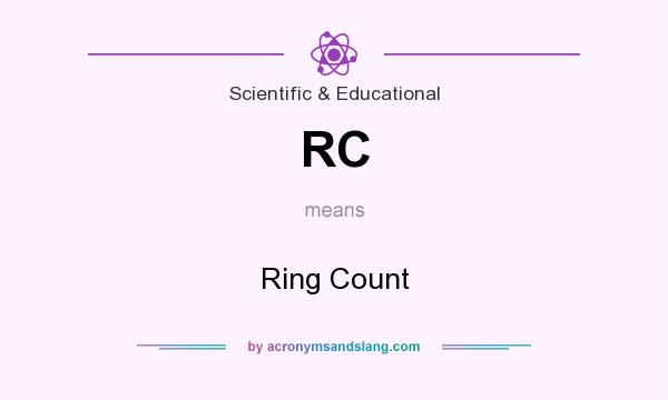 What does RC mean? It stands for Ring Count