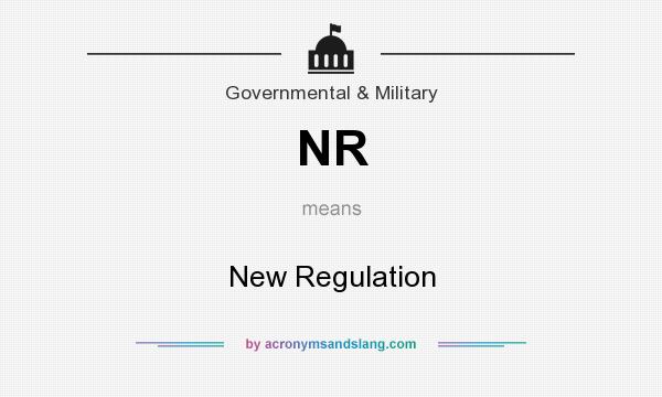 What does NR mean? It stands for New Regulation