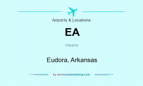 What does EA mean? It stands for Eudora, Arkansas