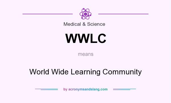 What does WWLC mean? It stands for World Wide Learning Community
