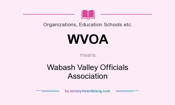 What does WVOA mean? It stands for Wabash Valley Officials Association