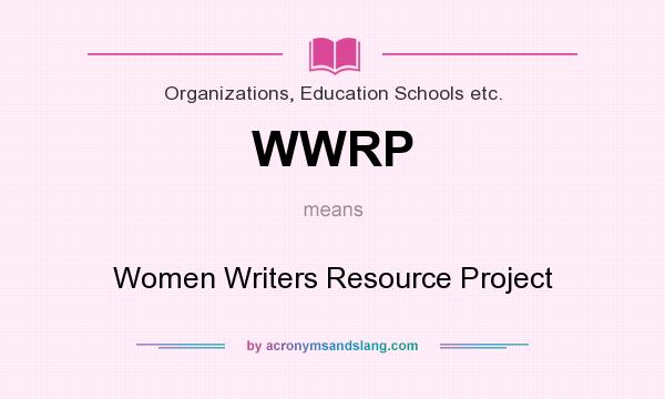 What does WWRP mean? It stands for Women Writers Resource Project