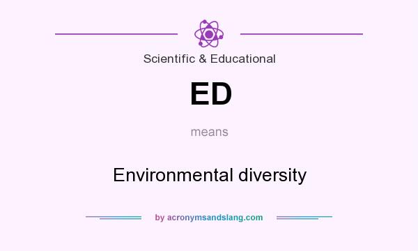 What does ED mean? It stands for Environmental diversity