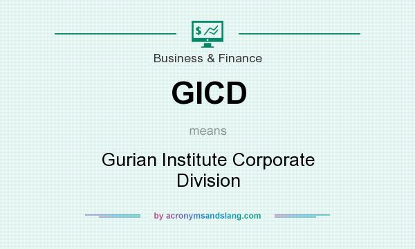 What does GICD mean? It stands for Gurian Institute Corporate Division