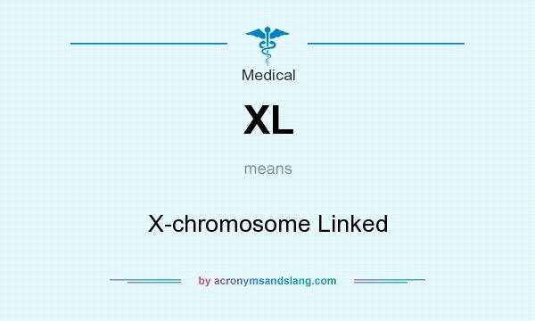 What does XL mean? It stands for X-chromosome Linked
