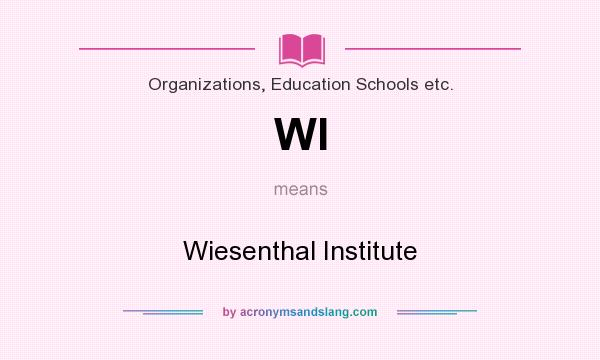 What does WI mean? It stands for Wiesenthal Institute