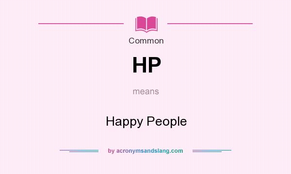 What does HP mean? It stands for Happy People