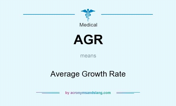 What does AGR mean? It stands for Average Growth Rate