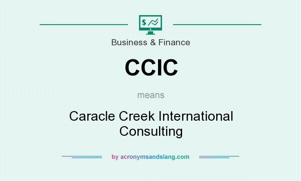 What does CCIC mean? It stands for Caracle Creek International Consulting