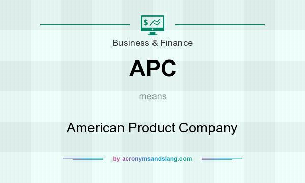 What does APC mean? It stands for American Product Company