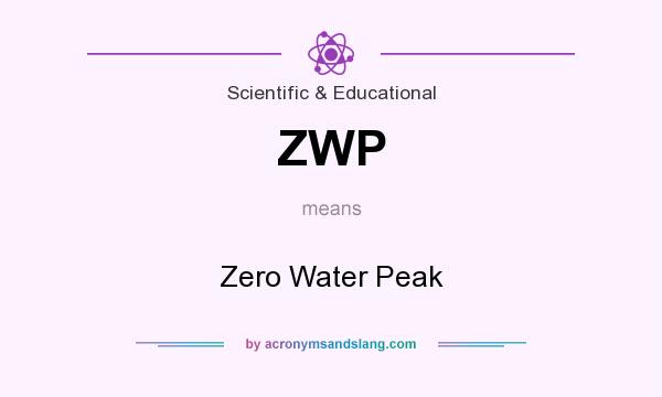 What does ZWP mean? It stands for Zero Water Peak