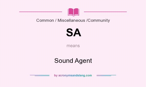 What does SA mean? It stands for Sound Agent