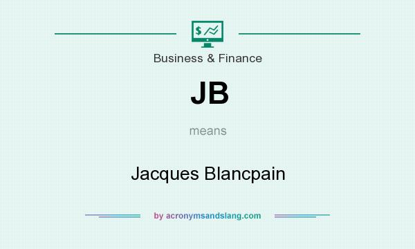 What does JB mean? It stands for Jacques Blancpain