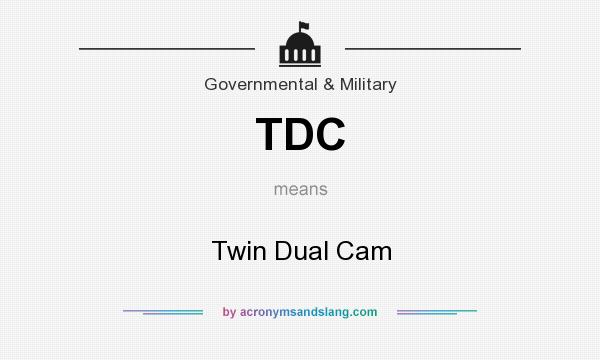 What does TDC mean? It stands for Twin Dual Cam