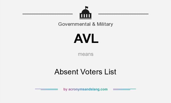 What does AVL mean? It stands for Absent Voters List