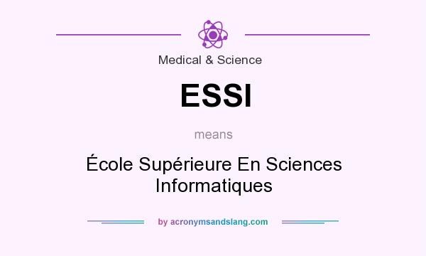 What does ESSI mean? It stands for École Supérieure En Sciences Informatiques