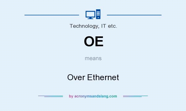 What does OE mean? It stands for Over Ethernet