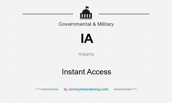 What does IA mean? It stands for Instant Access