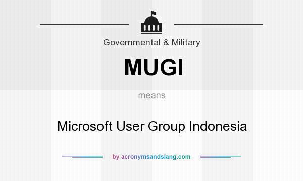 What does MUGI mean? It stands for Microsoft User Group Indonesia
