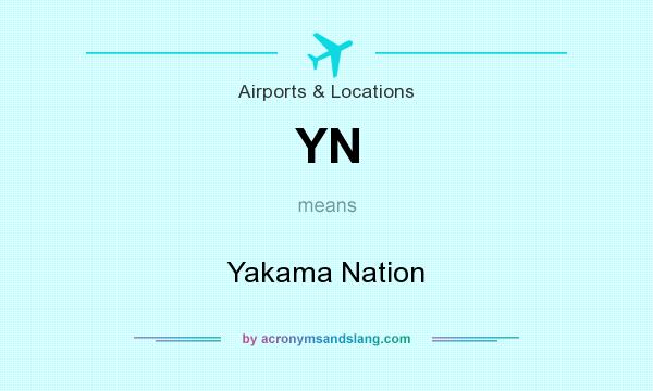 What does YN mean? It stands for Yakama Nation