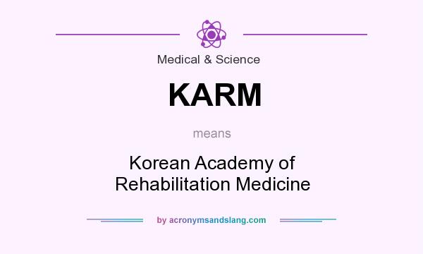 What does KARM mean? It stands for Korean Academy of Rehabilitation Medicine