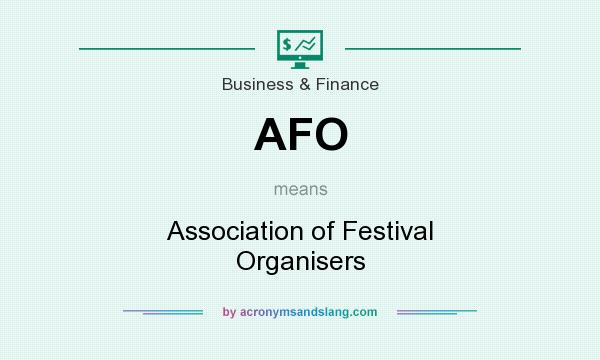 What does AFO mean? It stands for Association of Festival Organisers