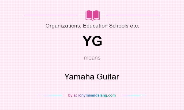 What does YG mean? It stands for Yamaha Guitar