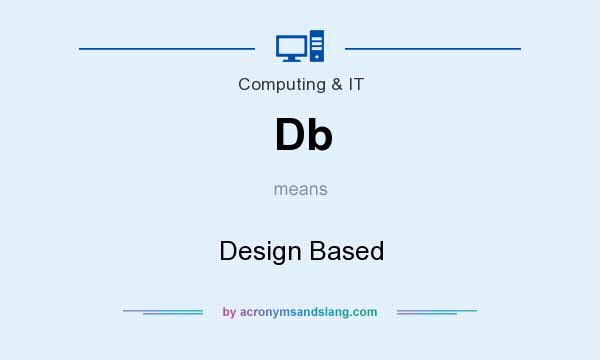 What does Db mean? It stands for Design Based