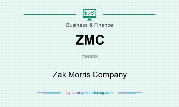 What does ZMC mean? It stands for Zak Morris Company