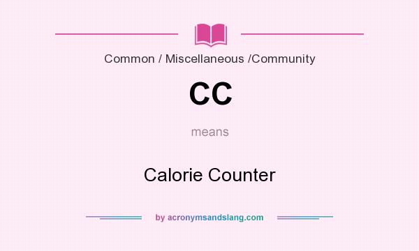 What does CC mean? It stands for Calorie Counter