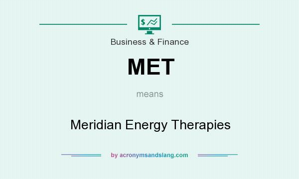 What does MET mean? It stands for Meridian Energy Therapies