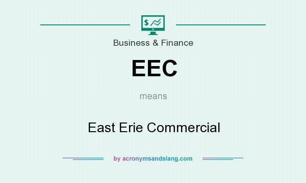 What does EEC mean? It stands for East Erie Commercial