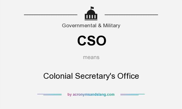 What does CSO mean? It stands for Colonial Secretary`s Office