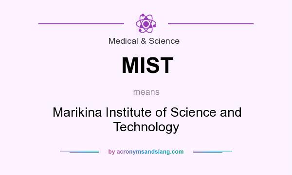 What does MIST mean? It stands for Marikina Institute of Science and Technology