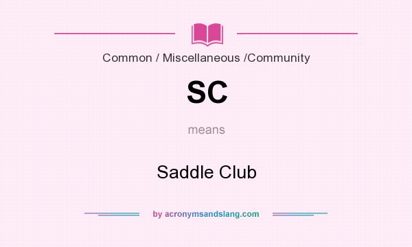 What does SC mean? It stands for Saddle Club
