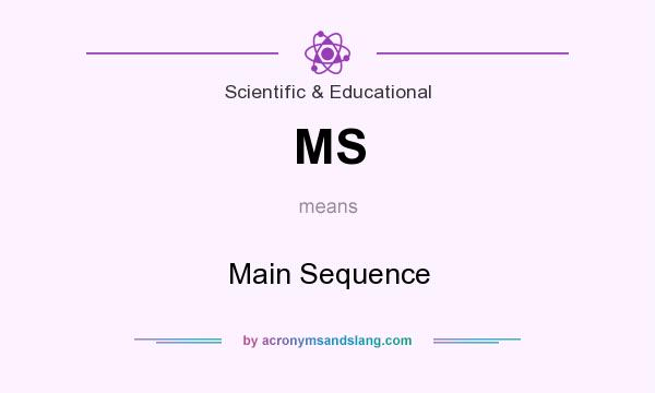 What does MS mean? It stands for Main Sequence