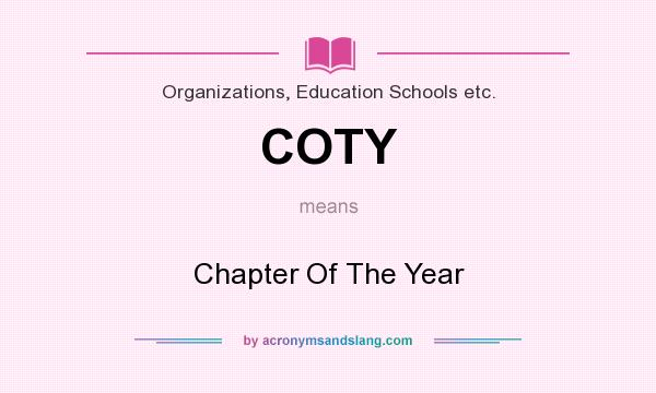 What does COTY mean? It stands for Chapter Of The Year