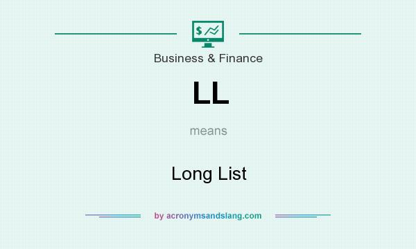 What does LL mean? It stands for Long List