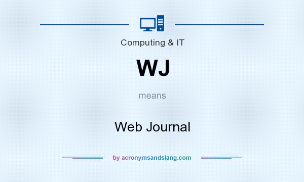 What does WJ mean? It stands for Web Journal
